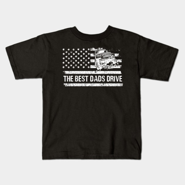 The Best Dads Drive Jeeps American Flag Father's Day Gift Papa Jeep 4th of July Kids T-Shirt by Oska Like